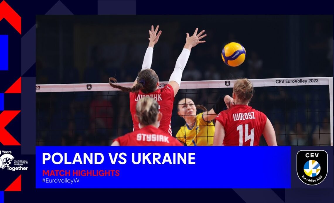 POLAND vs. UKRAINE - Match Highlights | CEV EuroVolley 2023 Women