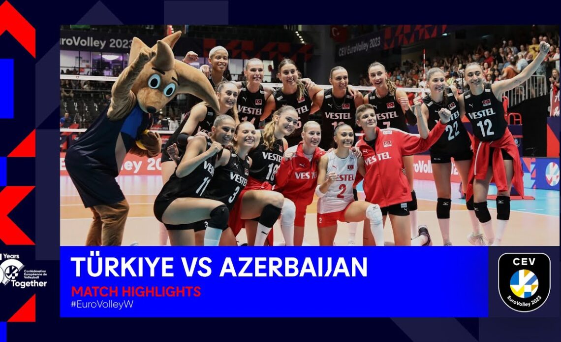 TÜRKIYE vs. AZERBAIJAN | Match Highlights | EuroVolley 2023 - Women