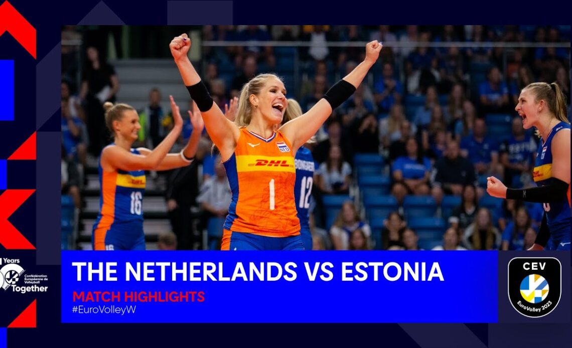 The Netherlands vs. Estonia | Match Highlights | CEV EuroVolley 2023 Women
