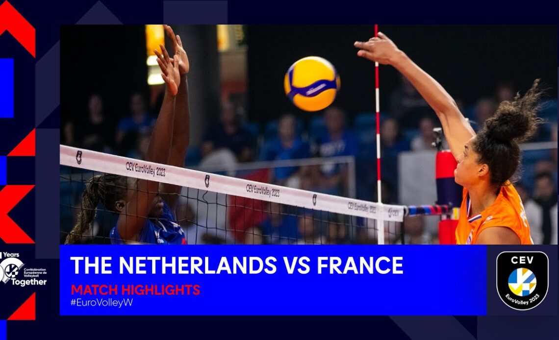 The Netherlands vs. France | Match Highlights | CEV EuroVolley 2023 Women