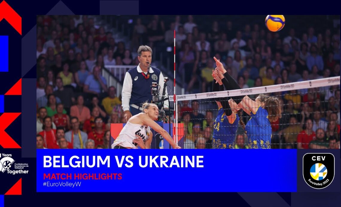 Belgium vs. Ukraine | Match Highlights | CEV EuroVolley 2023 Women