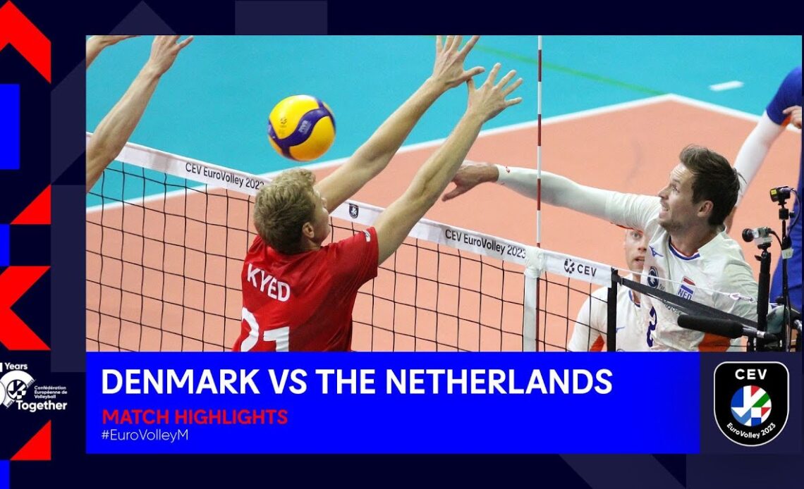 Denmark vs. The Netherlands I Match Highlights | CEV EuroVolley 2023 Men