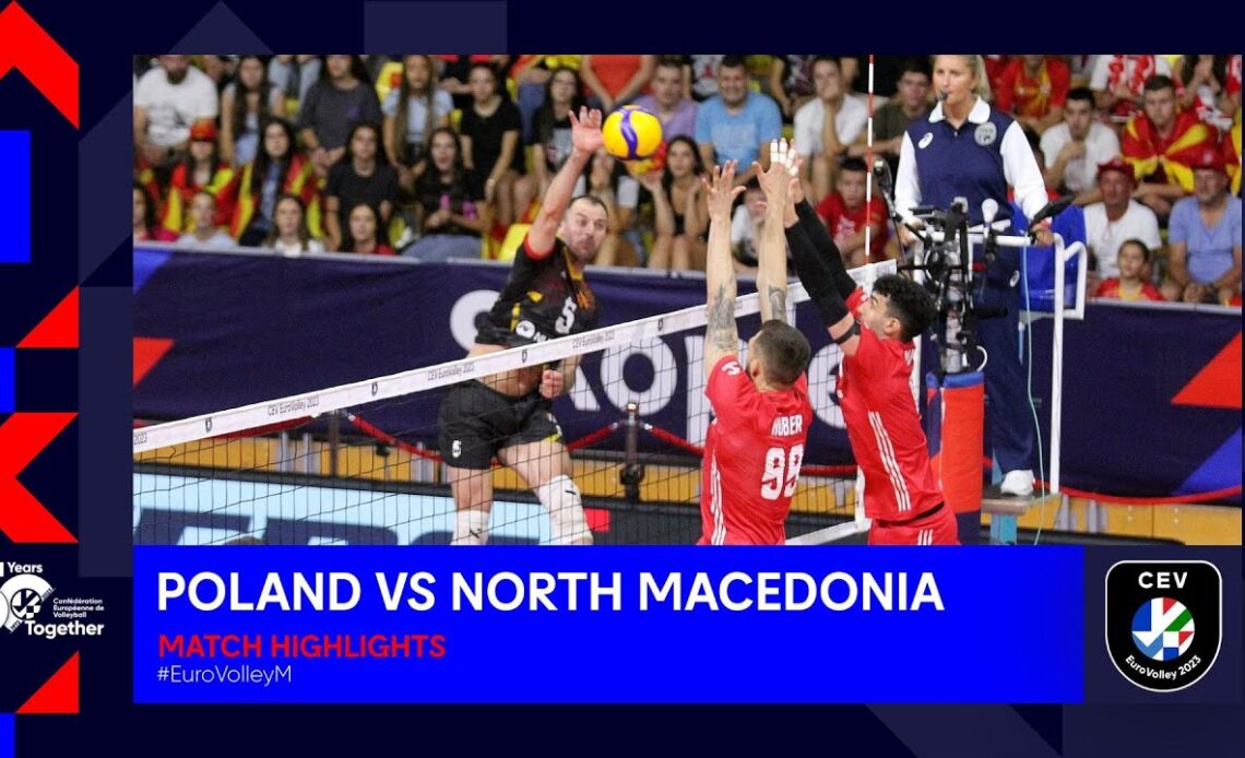 Poland vs. North Macedonia | Match Highlights | CEV EuroVolley 2023 Men