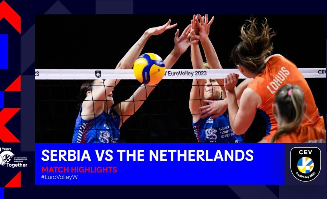 SERBIA vs. THE NETHERLANDS I Match Highlights Semi-Finals I CEV EuroVolley 2023