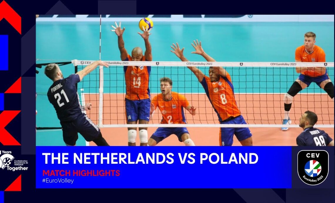 The Netherlands vs. Poland | Match Highlights | CEV EuroVolley 2023 Men