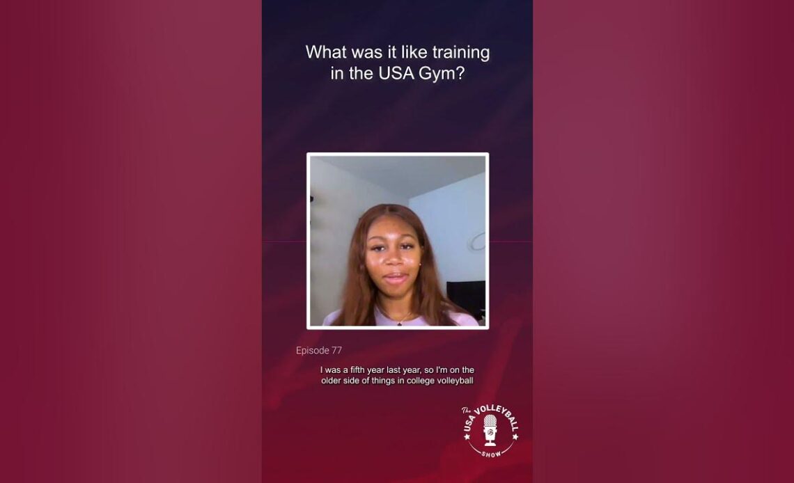 Asjia O'Neal | What was it like training in the USA Gym? | The USA Volleyball Show