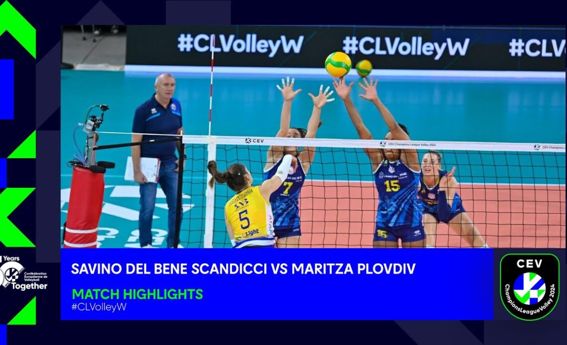 CLVolleyW: Savino Del Bene SCANDICCI vs. Maritza PLOVDIV - Match Highlights