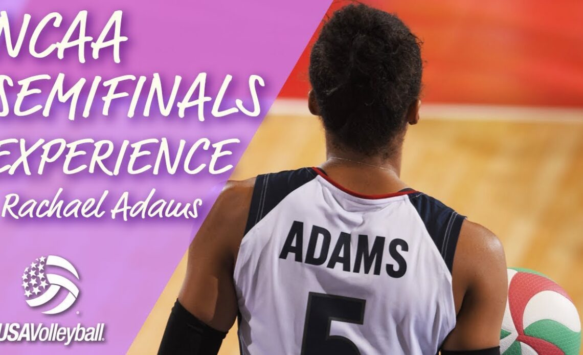 Rachael Adams |  NCAA Semifinals Experience