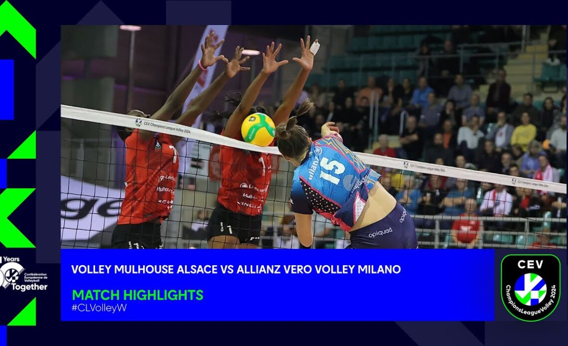 Volley MULHOUSE Alsace vs. Allianz Vero Volley MILANO - Match Highlights