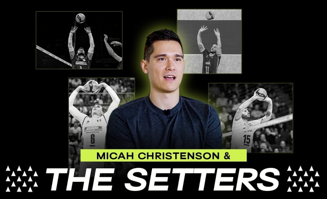 What Does Setter Micah Christenson Think Of Bruno, De Cecco, Giannelli & Brizard?