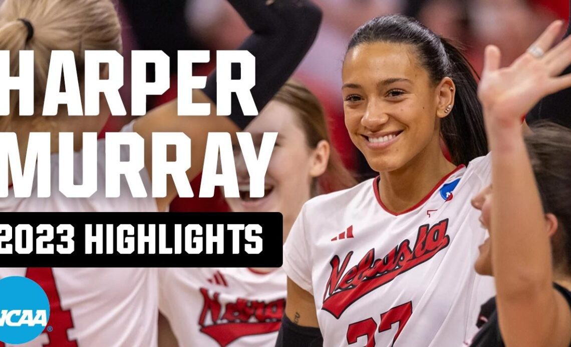 Harper Murray 2023 NCAA volleyball tournament highlights