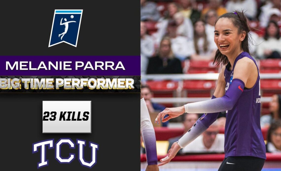 Melanie Parra: 23 kills in TCU's 2023 women's volleyball tournament first round win