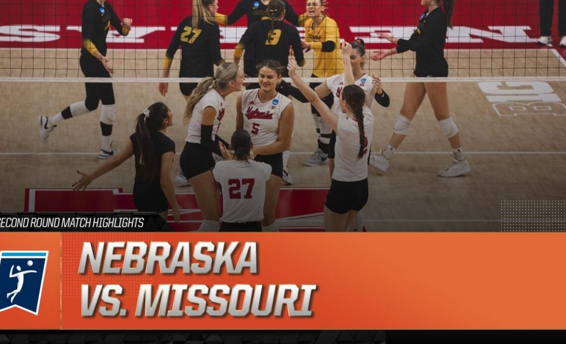 Nebraska vs. Missouri: 2023 NCAA volleyball second round highlights