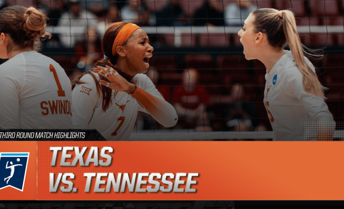 Texas vs. Tennessee: 2023 NCAA volleyball third round highlights