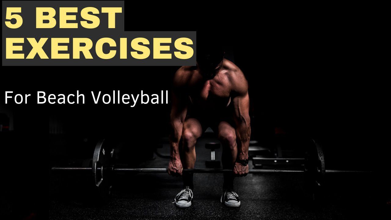 The Five BEST Exercises for Beach Volleyball
