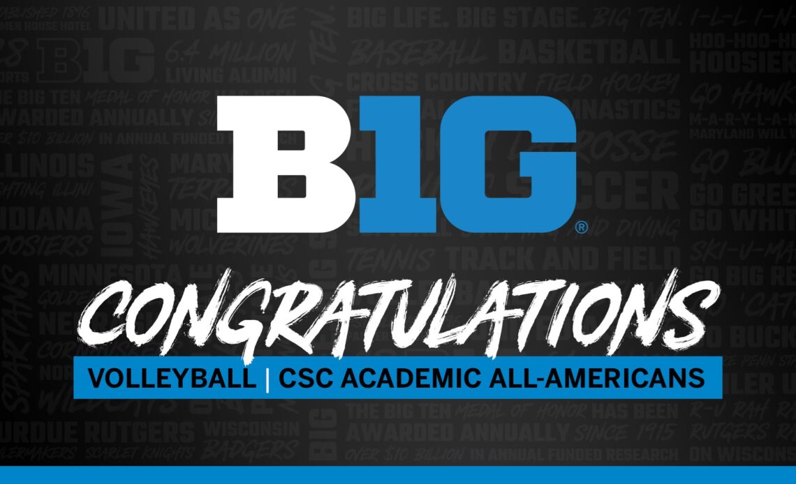 Three Big Ten Volleyball Student-Athletes Named CSC Academic All-Americans