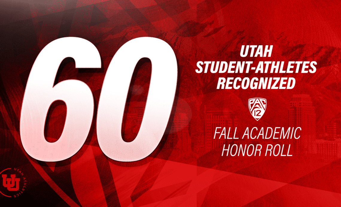 Utah Places 60 on Pac-12 Conference 2023 Fall Academic Honor Roll