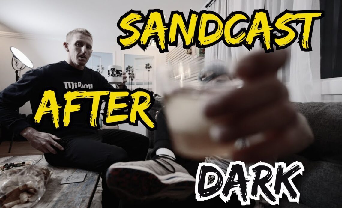 SANDCAST After Dark: Drinking With The Legends