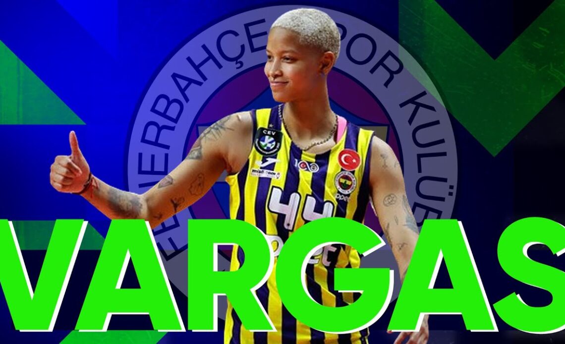 VARGAS Back at Fenerbahce! This is What She Can Do!
