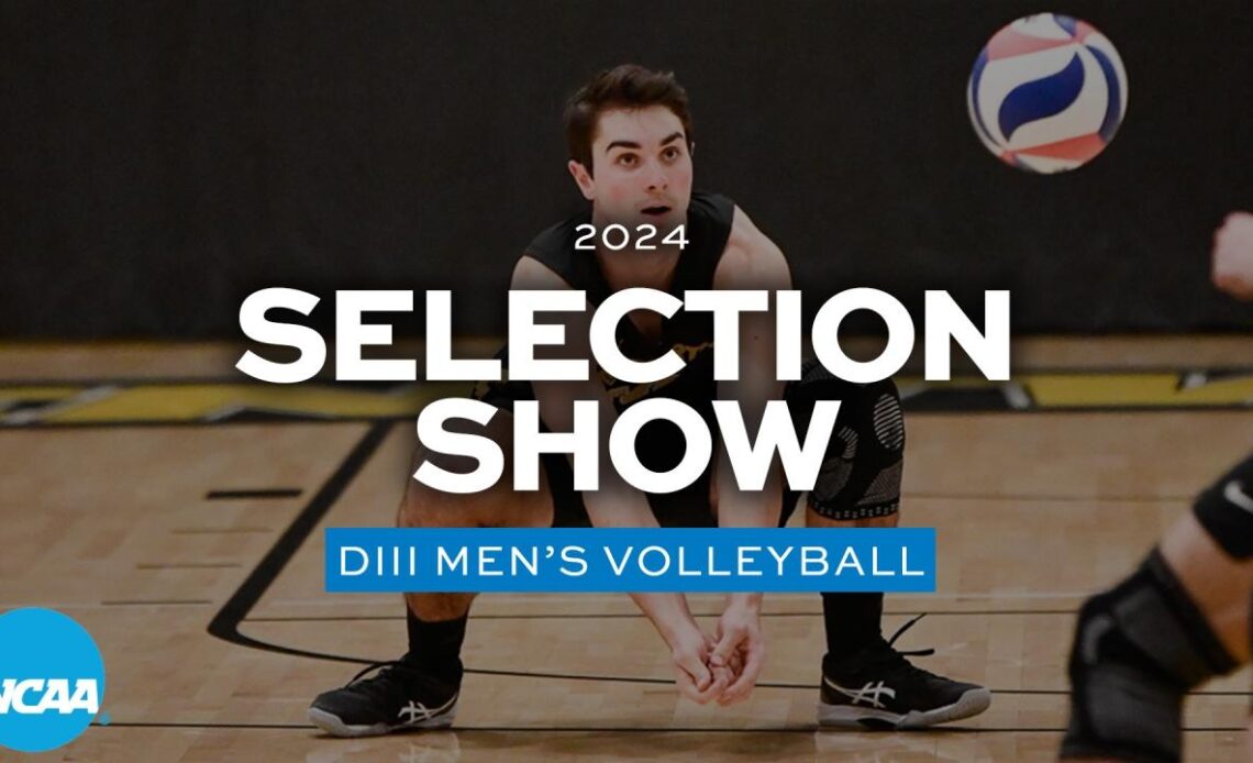 DIII men's volleyball: 2024 selection show