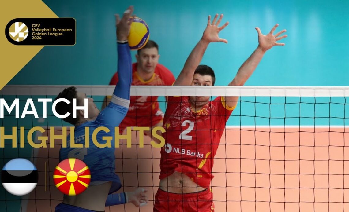 ESTONIA vs. NORTH MACEDONIA - Match Highlights