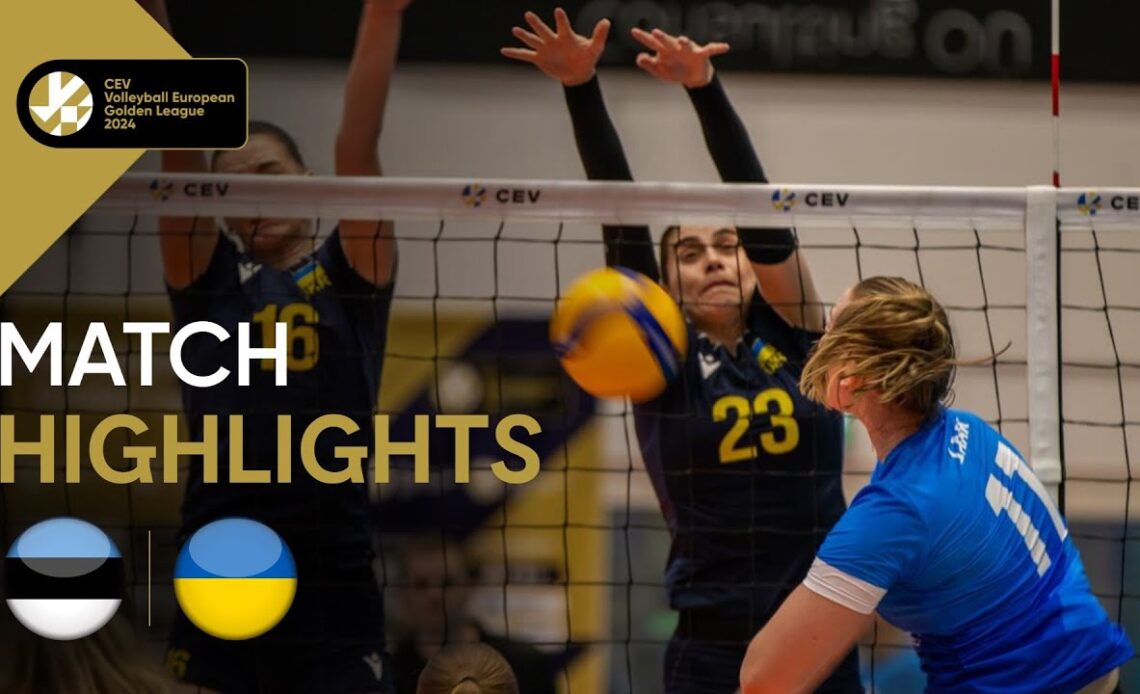 Match Highlights: ESTONIA vs. UKRAINE