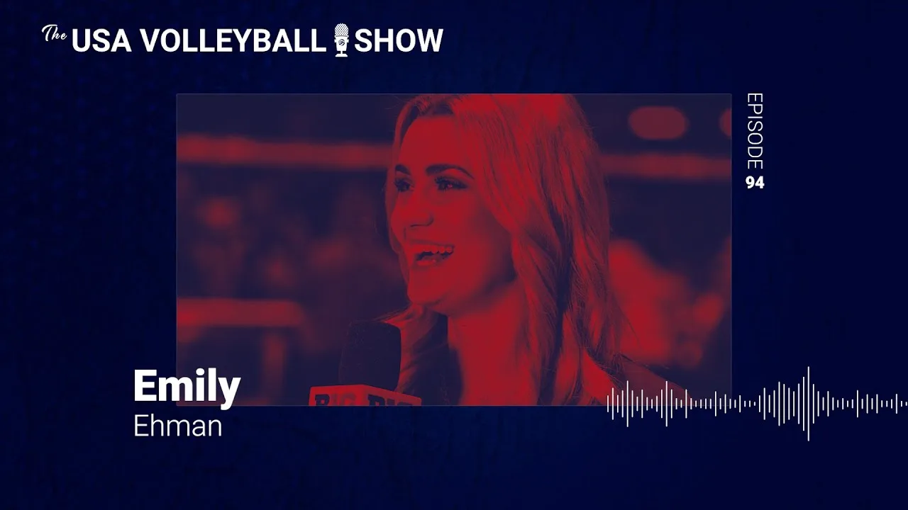 Episode 94: Broadcasting in Volleyball featuring Emily Ehman