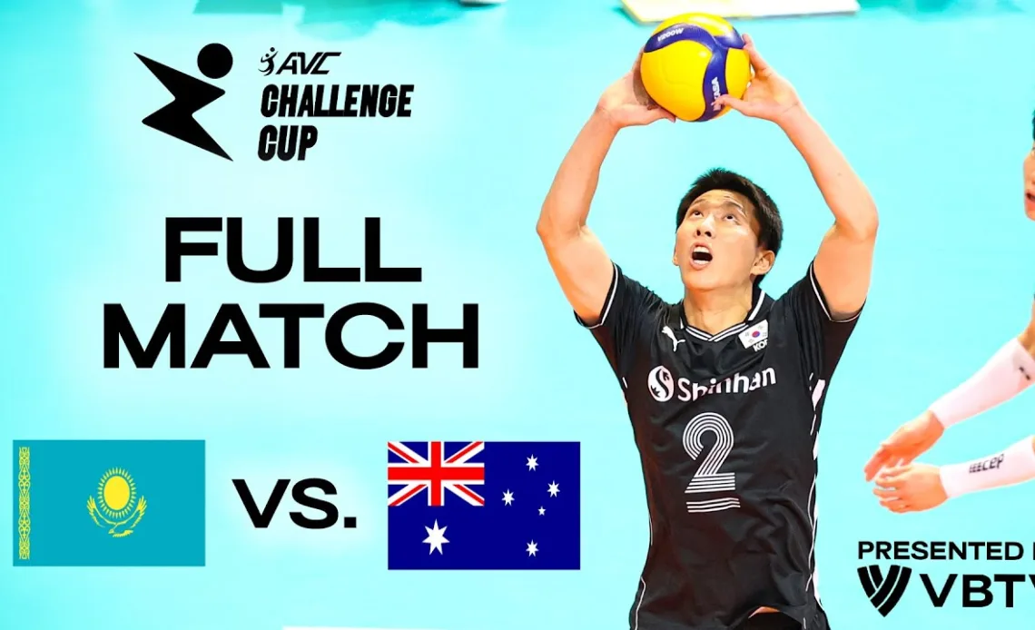 KAZ 🇰🇿 vs. AUS 🇦🇺 - AVC Challenge Cup 2024 | Quarter Final - presented by VBTV