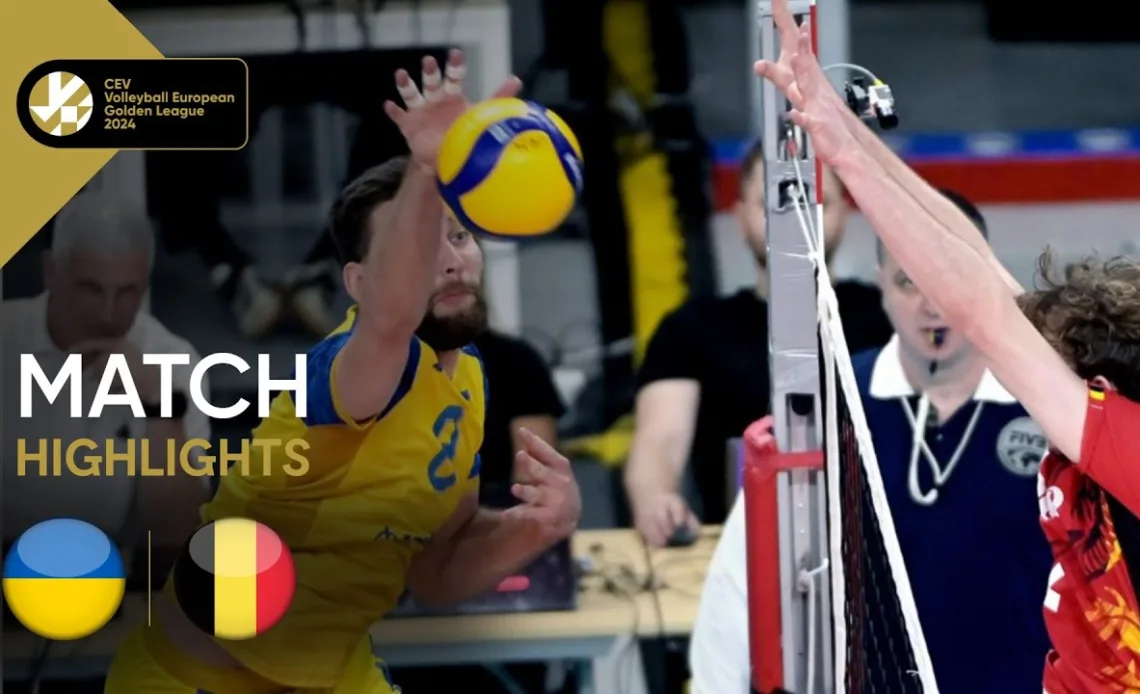 Match Highlights I UKRAINE vs. BELGIUM