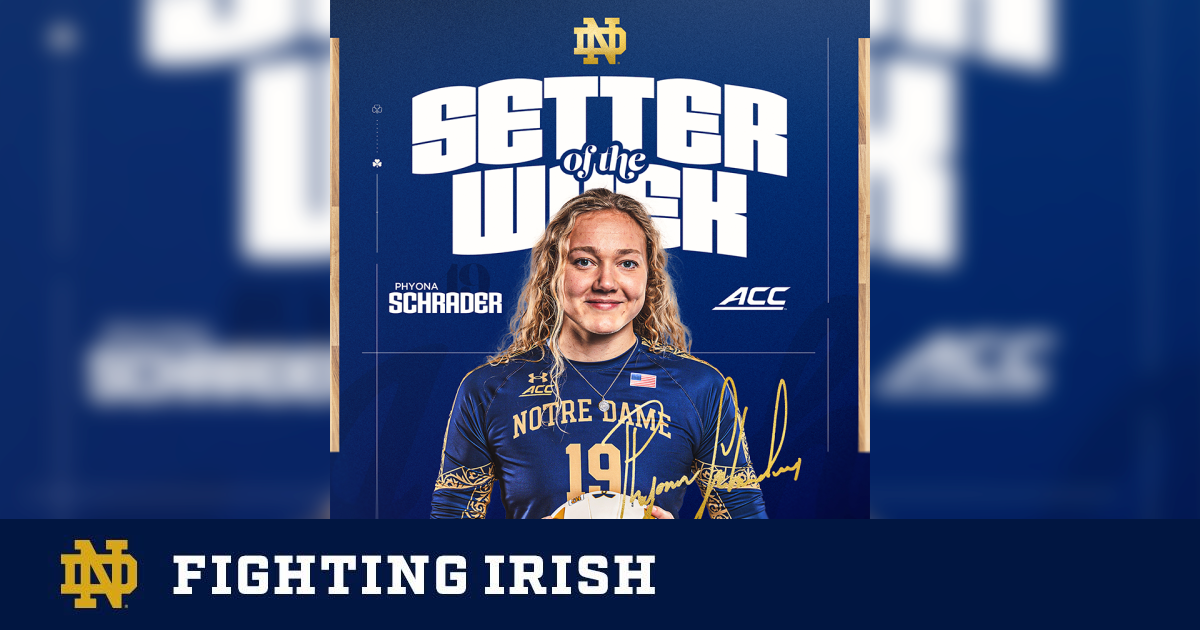 Phyona Schrader Named ACC Setter Of The Week – Notre Dame Fighting Irish – Official Athletics Website